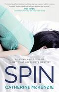 Spin (Spin #1) by Catherine McKenzie
