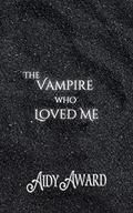 The Vampire Who Loved Me: A Curvy Girl and Vampire Romance (Vampires Crave Curves #2) by Aidy Award