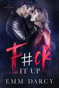 F#ck it Up by Emm Darcy, May Sage