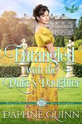 Engtangled With the Duke's Daughter (When the Wallflowers Were Wicked #4) by Daphne Quinn