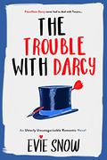 The Trouble With Darcy (Texan Misfits #3) by Evie Snow