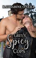 Grey's Spicy Cops: A Reverse Harem Romance (Leavenworth Washington #5) by Katharine O'Neill