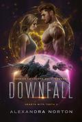 Downfall: Enemies to Lovers Sci-Fi Romance by Alexandra Norton