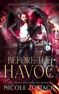 Before the Havoc: Mayhem of Magic (A Fallen Angel and Her Wheels #3) by Nicole Zoltack