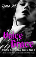 The Voice in Grace: A Dark Contemporary Why Choose Romance (Gracie's Redemption #2) by Reese Jett