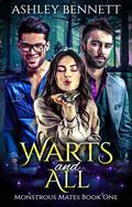 Warts and All (Monstrous Mates #1) by Ashley Bennett