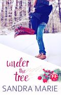 Under the Tree (Romance for all Seasons #3) by Sandra Marie