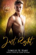 Just Right by Lorelei M. Hart, Colbie Dunbar