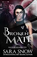 Broken Mate (Fallen Blood #5) by Sara Snow