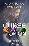 Forever (The Curse of the Orion Stones #6) by S. H. Steele