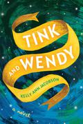Tink and Wendy by Kelly Ann Jacobson