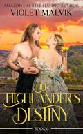 Her Highlander's Destiny: A Steamy Scottish Medieval Romance (Highlanders of the Black Watch #6) by Violet Malvik