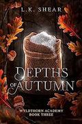 Depths of Autumn by L.K. Shear