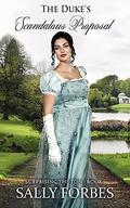 The Duke's Scandalous Proposal: A Historical Regency Romance Novel by Sally Forbes