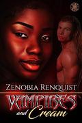 Vampires and Cream by Zenobia Renquist