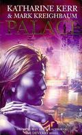 Palace by Katharine Kerr, Mark Kreighbaum