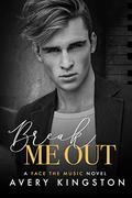 Break Me Out by Avery Kingston