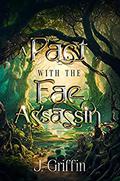 A Pact with the Fae Assassin by Jessica Griffin