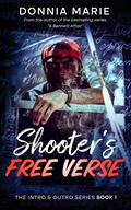 Shooter's Free Verse (The Intro & Outro #1) by Donnia Marie