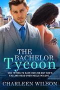 The Bachelor Tycoon: BWWM, Triplets Pregnancy, Billionaire Romance by Charleen Wilson