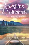 Sunshine & Cinnamon: Summer in Laurel Falls by Lindsay Rochester