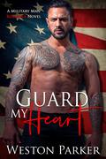 Guard My Heart by Weston Parker
