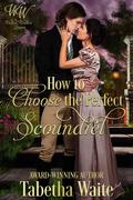 How to Choose the Perfect Scoundrel (Wicked Widows' League #16) by Wicked Widows