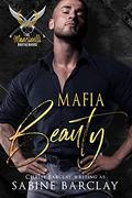 Mafia Beauty (The Mancinelli Brotherhood #3) by Sabine Barclay