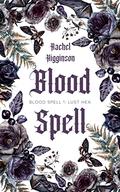 Blood Spell, Book One: Lust Hex by Rachel Higginson