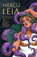 Herculeia: Complete Duet + Bonus Content by C. Rochelle