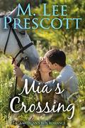 Mia's Crossing (Morgan's Run #14) by M. Lee Prescott