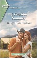 A Cowboy Summer: A Clean and Uplifting Romance (Flaming Sky Ranch #2) by Mary Anne Wilson
