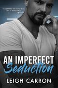 An Imperfect Seduction by Leigh Carron
