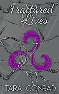 Fractured Lives (Fire and Ice #7) by Tara Conrad