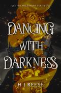 Dancing With Darkness by H.J. Reese