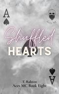 Shuffled Hearts (The Aces Motorcycle Club #9) by T. Ralston