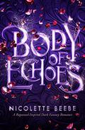 Body of Echoes (Elizy Kingdom #2) by Nicolette Beebe
