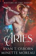 Aries (Masters of the Zodiac #7) by Minette Moreau