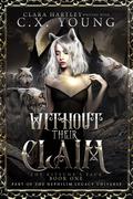 Without their Claim (The Kitsune's Pack #1) by C.X. Young
