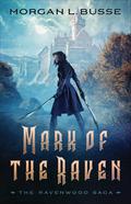 Mark of the Raven by Morgan L. Busse