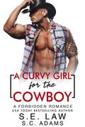 A Curvy Girl for the Cowboy: A Forbidden Western Romance by S.C. Adams