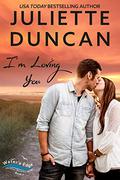 I'm Loving You: A Christian Romance (Water’s Edge Christian Romance #7) by Juliette Duncan