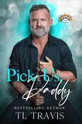 Pick Us, Daddy by T.L. Travis