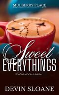 Sweet Everythings (Mulberry Place #1) by Devin Sloane