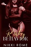 Risky Behavior: Submitting to the Ruthless Guard (Observant Behaviors #2) by Nikki Rome