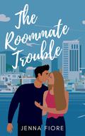 The Roommate Trouble (Love Lessons #2) by Jenna Fiore