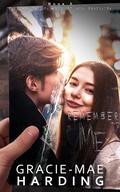 Remember Me: Fueling The Flames Of His Obsession by Gracie-Mae Harding