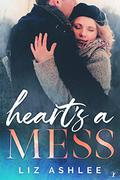 Heart's a Mess by Liz Ashlee