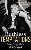 Ruthless Temptations (Arranged Devotion #2) by Kit Shepard