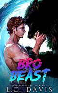 Bro and the Beast 4 by L.C. Davis, Joel Abernathy